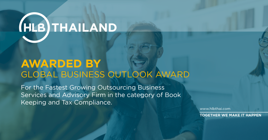 HLB Thailand is thrilled to announce we have won an esteemed Global Business Outlook Award for Fastest Growing Outsourcing Business Services and Advisory Firm